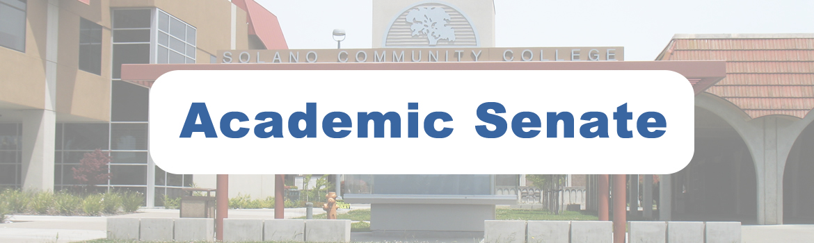 Academic Senate header, picture of the Solano Community College poster cabniet in front of the 400 building.