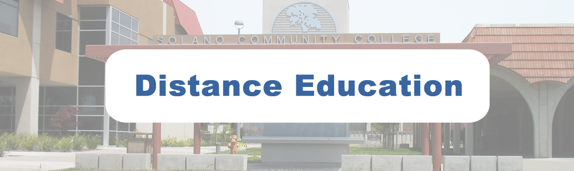 Distance Education Top Graphic. Text Distance Education in white oval with front of Solano College as background.