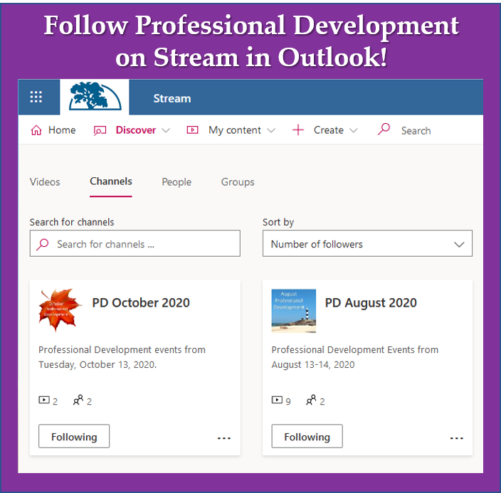 Professional Development videos are available on Stream in Outlook!