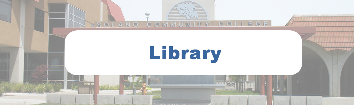Library header, picture of the Solano Community College Kiosk with Library type in window.
